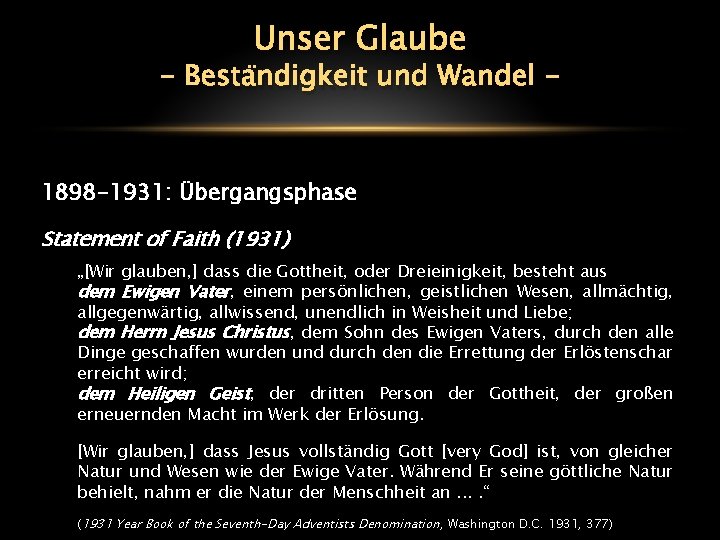 Unser Glaube - Beständigkeit und Wandel - 1898 -1931: Übergangsphase Statement of Faith (1931)
