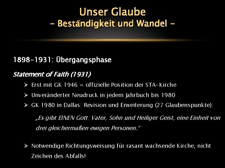 Unser Glaube - Beständigkeit und Wandel - 1898 -1931: Übergangsphase Statement of Faith (1931)