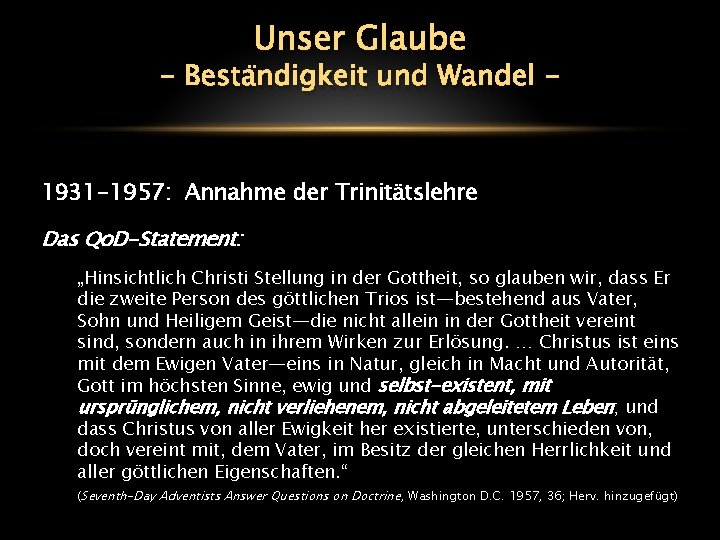 Unser Glaube - Beständigkeit und Wandel - 1931 -1957: Annahme der Trinitätslehre Das Qo.
