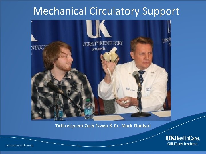 Mechanical Circulatory Support TAH recipient Zach Posen & Dr. Mark Plunkett 