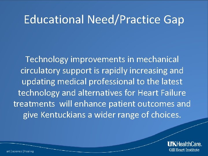 Educational Need/Practice Gap Technology improvements in mechanical circulatory support is rapidly increasing and updating