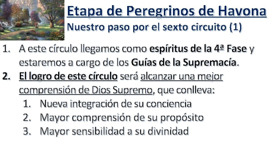 Etapa de Peregrinos de Havona Nuestro paso por el sexto circuito (1) 1. A