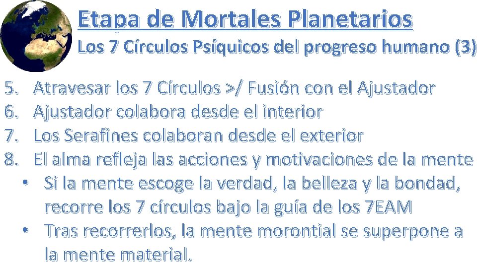 Etapa de Mortales Planetarios Los 7 Círculos Psíquicos del progreso humano (3) 5. 6.