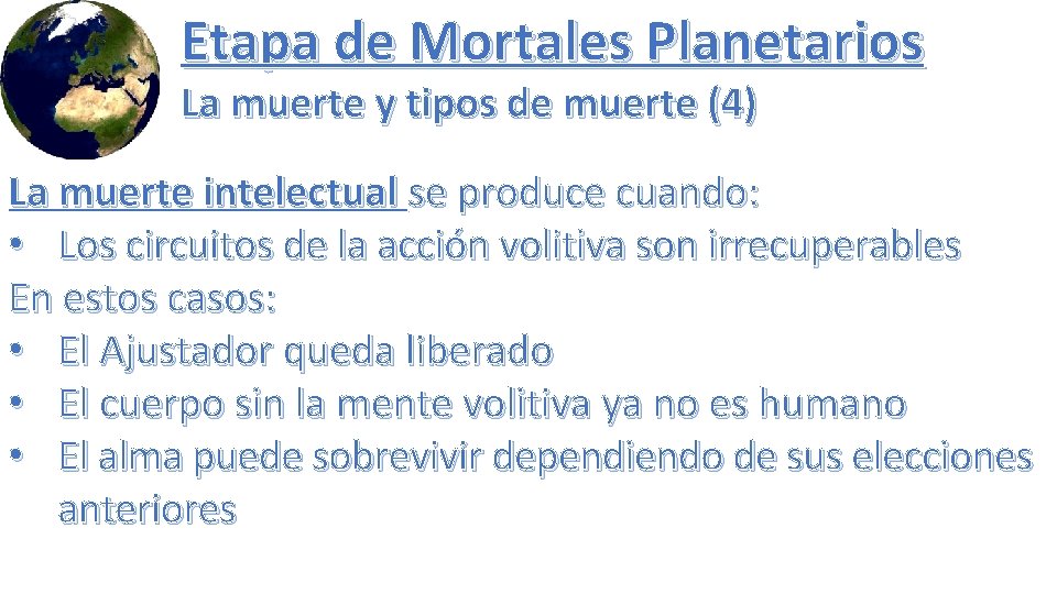 Etapa de Mortales Planetarios La muerte y tipos de muerte (4) La muerte intelectual