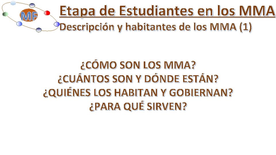 MF Etapa de Estudiantes en los MMA Descripción y habitantes de los MMA (1)