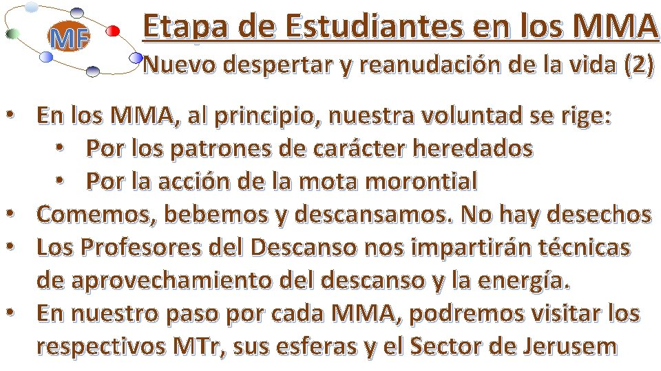 MF Etapa de Estudiantes en los MMA Nuevo despertar y reanudación de la vida