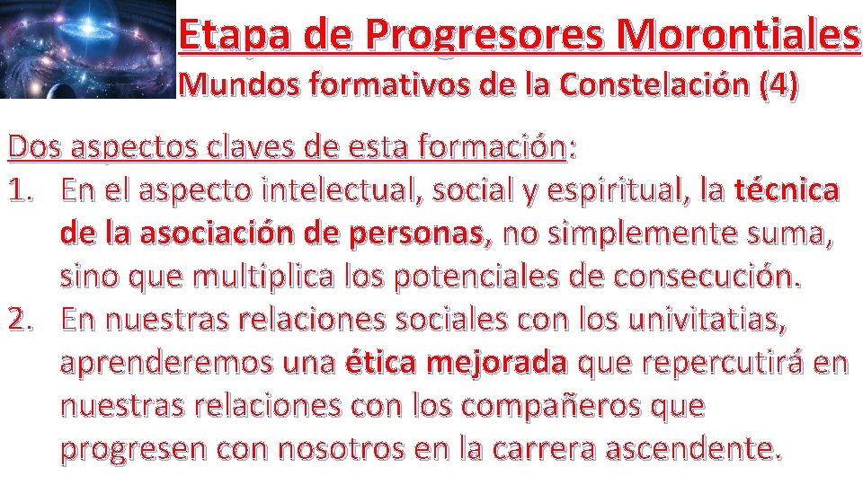 Etapa de Progresores Morontiales Mundos formativos de la Constelación (4) Dos aspectos claves de