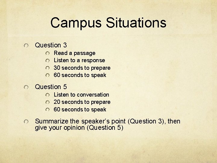 Campus Situations Question 3 Read a passage Listen to a response 30 seconds to