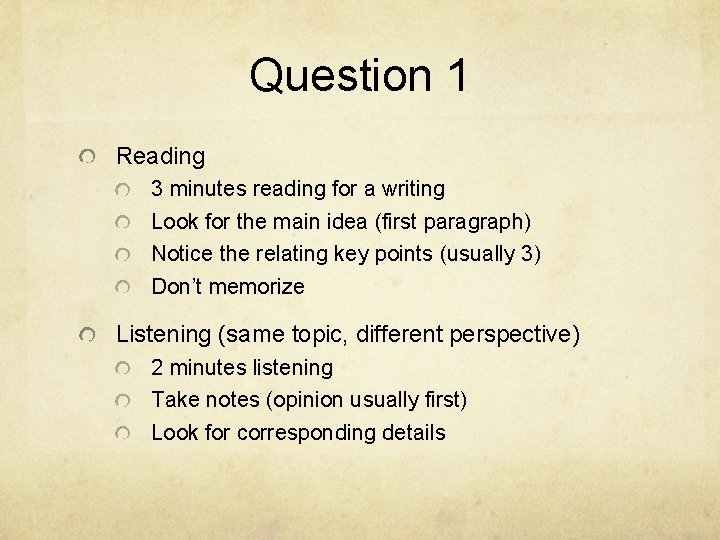 Question 1 Reading 3 minutes reading for a writing Look for the main idea
