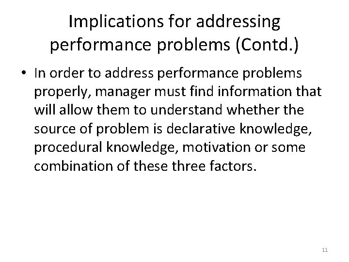 Implications for addressing performance problems (Contd. ) • In order to address performance problems