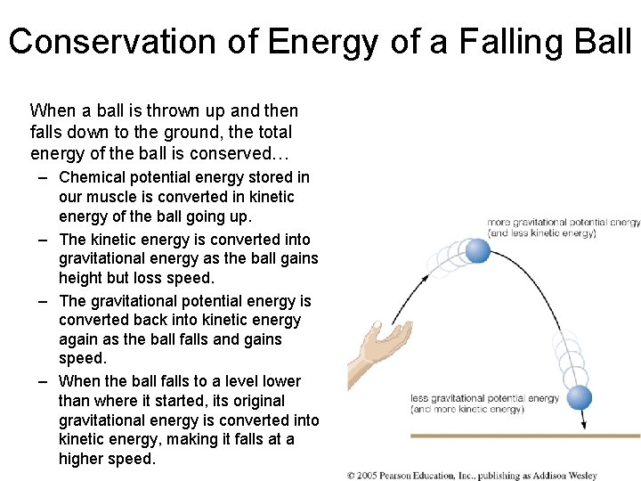 Conservation of Energy of a Falling Ball When a ball is thrown up and