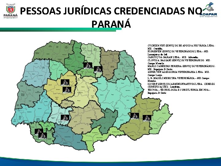 PESSOAS JURÍDICAS CREDENCIADAS NO PARANÁ CUGNIER VET SERVIÇOS DE APOIO A PECUÁRIA LTDA -