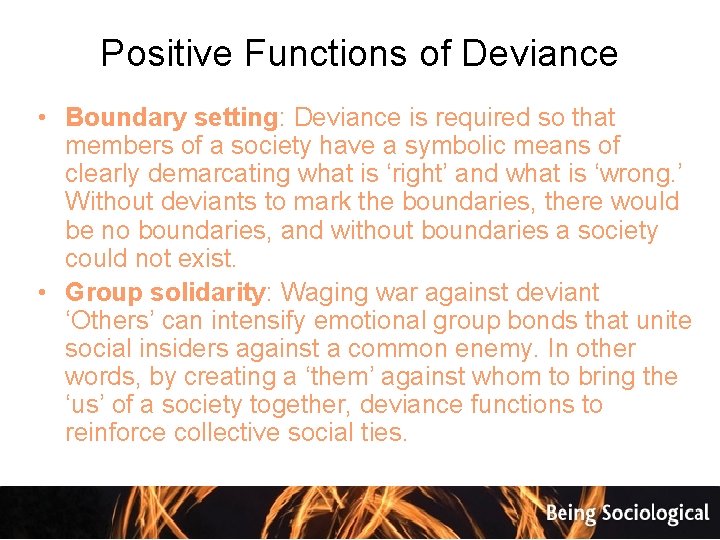 Positive Functions of Deviance • Boundary setting: Deviance is required so that members of