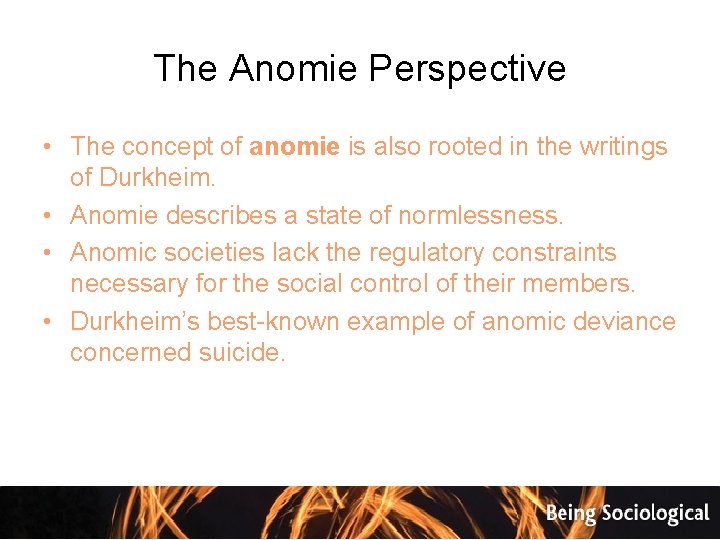 The Anomie Perspective • The concept of anomie is also rooted in the writings