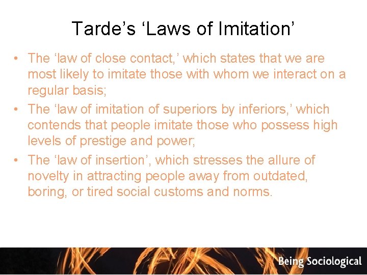 Tarde’s ‘Laws of Imitation’ • The ‘law of close contact, ’ which states that