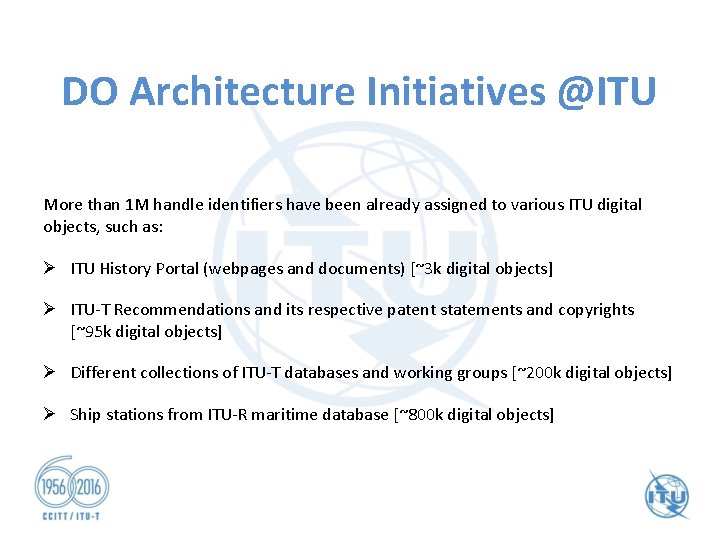 DO Architecture Initiatives @ITU More than 1 M handle identifiers have been already assigned