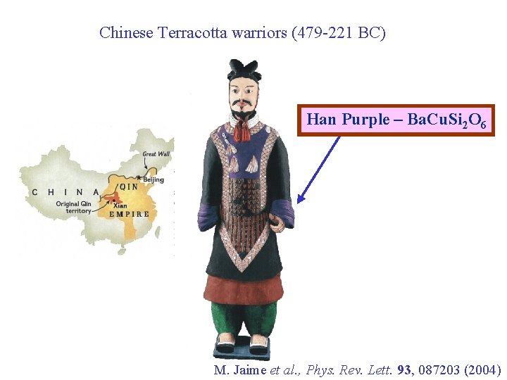 Chinese Terracotta warriors (479 -221 BC) Han Purple – Ba. Cu. Si 2 O