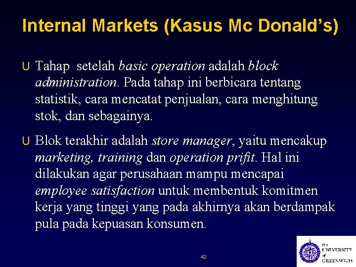 Internal Markets (Kasus Mc Donald’s) U Tahap setelah basic operation adalah block administration. Pada