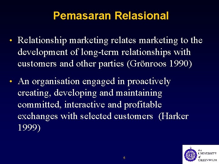 Pemasaran Relasional • Relationship marketing relates marketing to the development of long-term relationships with