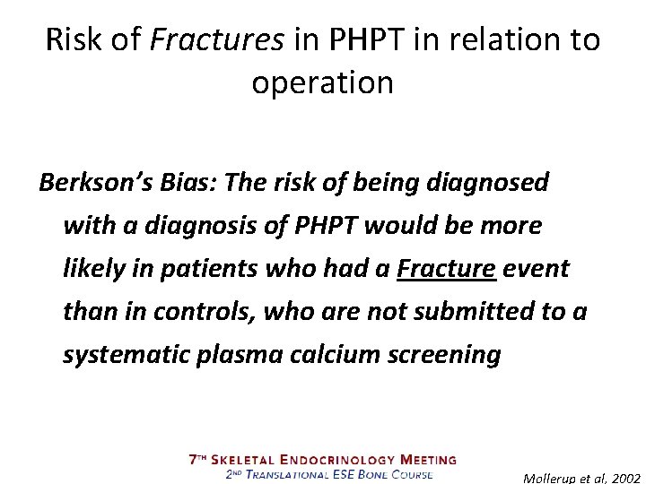 Risk of Fractures in PHPT in relation to operation Berkson’s Bias: The risk of