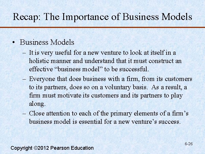 Recap: The Importance of Business Models • Business Models – It is very useful