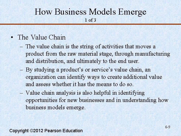 How Business Models Emerge 1 of 3 • The Value Chain – The value