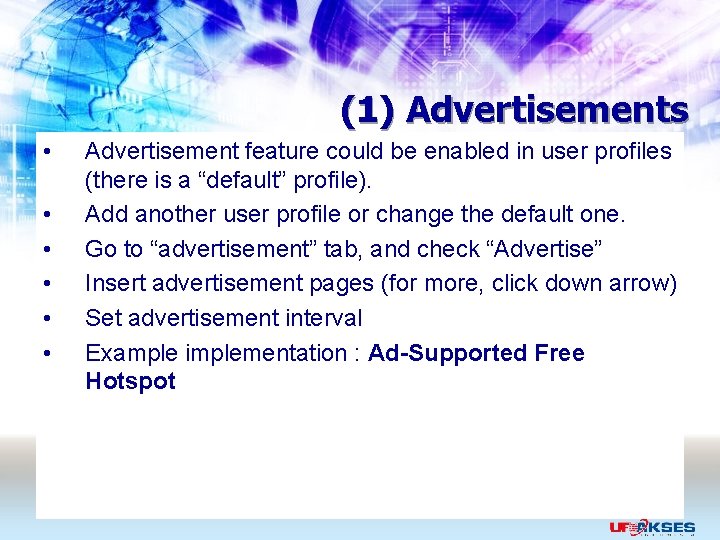 (1) Advertisements • • • Advertisement feature could be enabled in user profiles (there