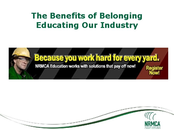 The Benefits of Belonging Educating Our Industry 