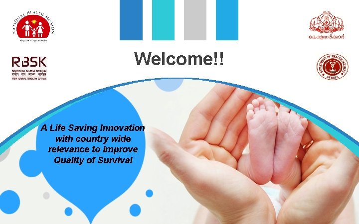 Welcome!! A Life Saving Innovation with country wide relevance to improve Quality of Survival