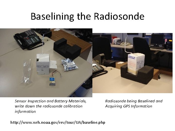 Baselining the Radiosonde Sensor Inspection and Battery Materials, write down the radiosonde calibration information