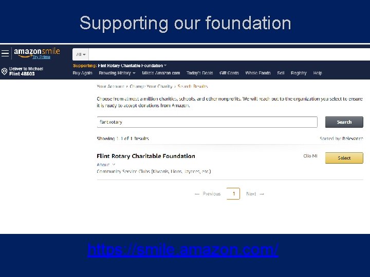 Supporting our foundation https: //smile. amazon. com/ 