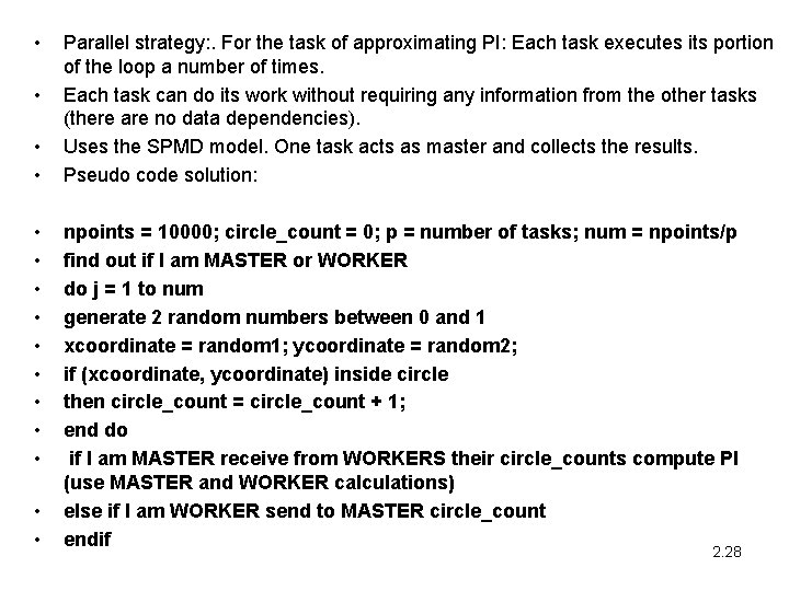  • • • • Parallel strategy: . For the task of approximating PI: