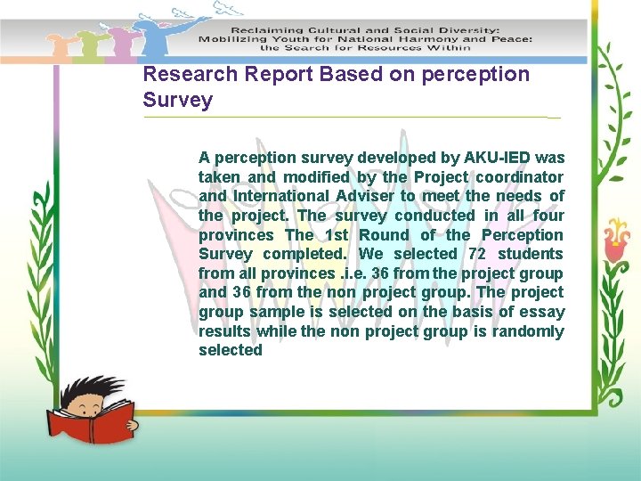 Research Report Based on perception Survey A perception survey developed by AKU-IED was taken