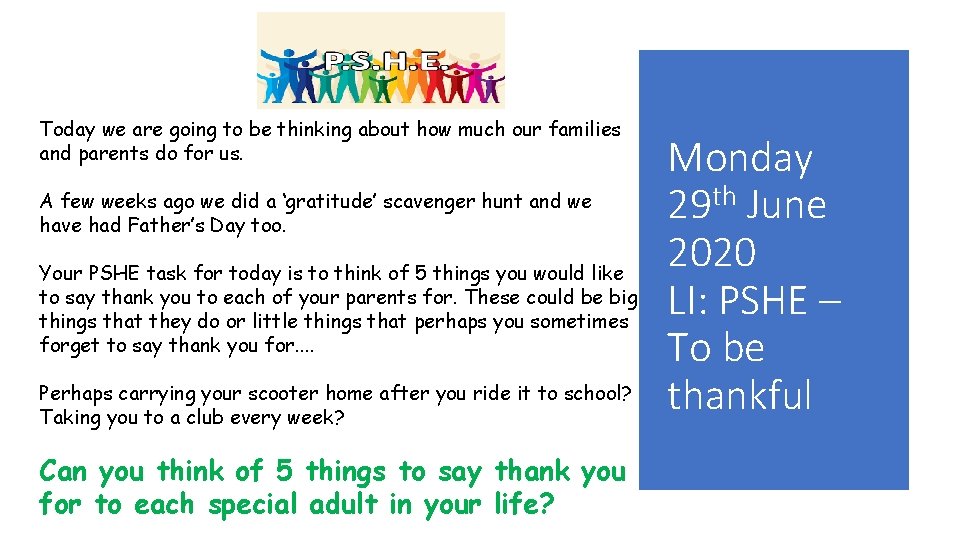 Today we are going to be thinking about how much our families and parents