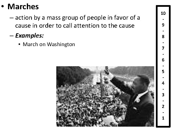  • Marches – action by a mass group of people in favor of
