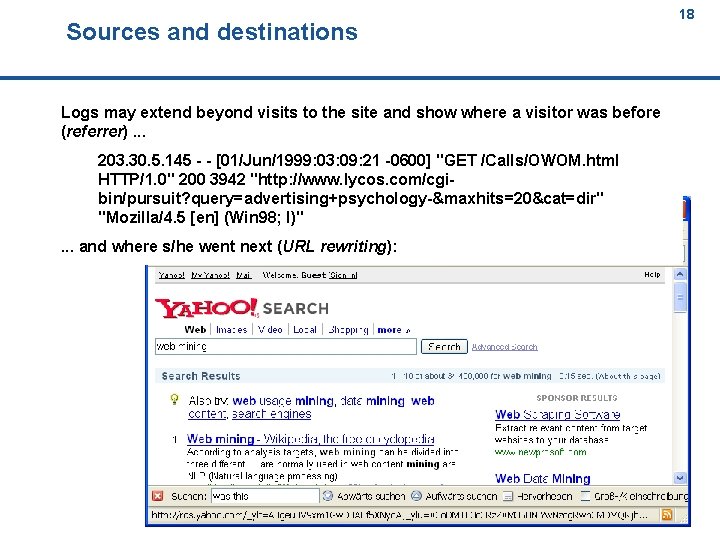 Sources and destinations 18 18 Logs may extend beyond visits to the site and