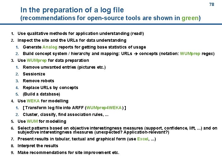 In the preparation of a log file 78 (recommendations for open-source tools are shown