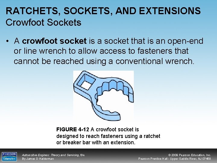 RATCHETS, SOCKETS, AND EXTENSIONS Crowfoot Sockets • A crowfoot socket is a socket that