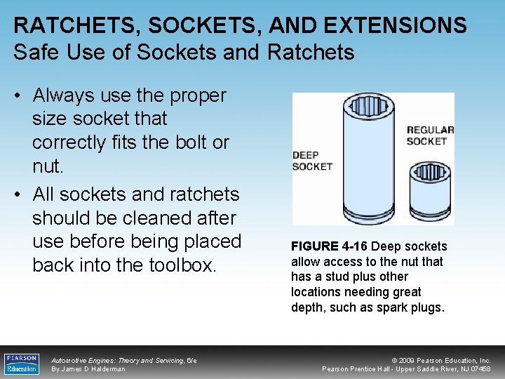 RATCHETS, SOCKETS, AND EXTENSIONS Safe Use of Sockets and Ratchets • Always use the