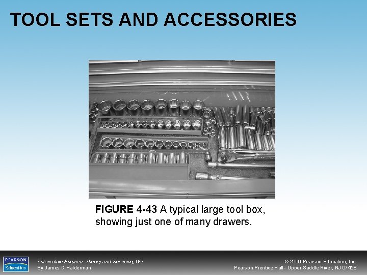 TOOL SETS AND ACCESSORIES FIGURE 4 -43 A typical large tool box, showing just