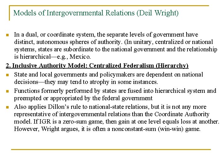 Models of Intergovernmental Relations (Deil Wright) In a dual, or coordinate system, the separate