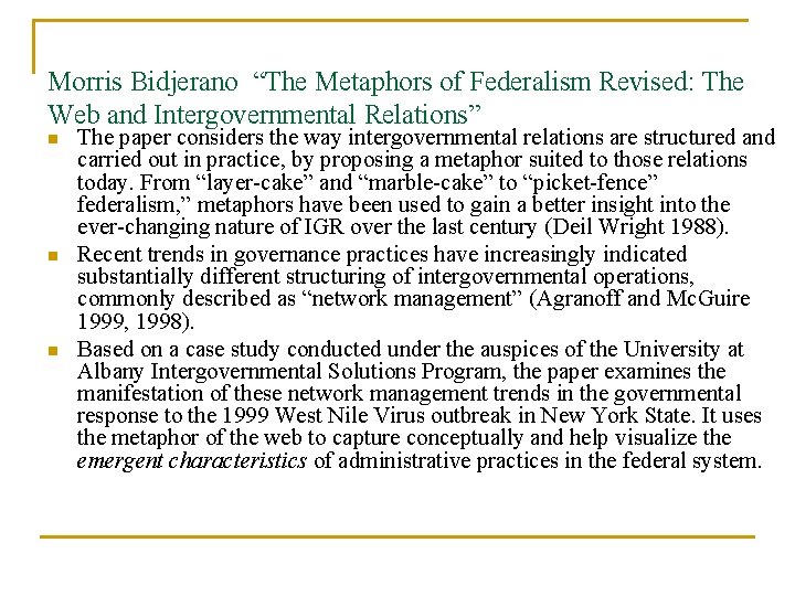 Morris Bidjerano “The Metaphors of Federalism Revised: The Web and Intergovernmental Relations” n n