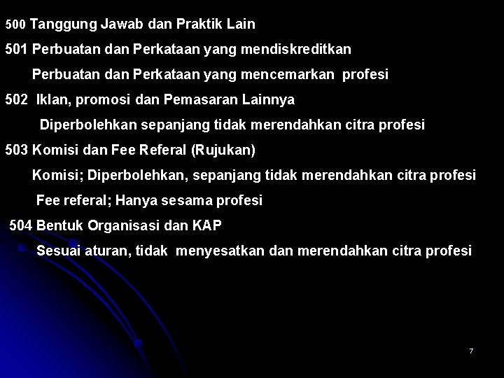 500 Tanggung Jawab dan Praktik Lain 501 Perbuatan dan Perkataan yang mendiskreditkan Perbuatan dan