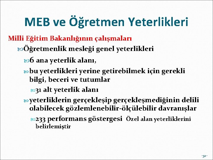 MEB ve Öğretmen Yeterlikleri Milli Eğitim Bakanlığının çalışmaları Öğretmenlik mesleği genel yeterlikleri 6 ana