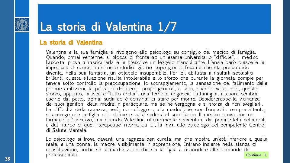 La storia di Valentina 1/7 La storia di Valentina e la sua famiglia si