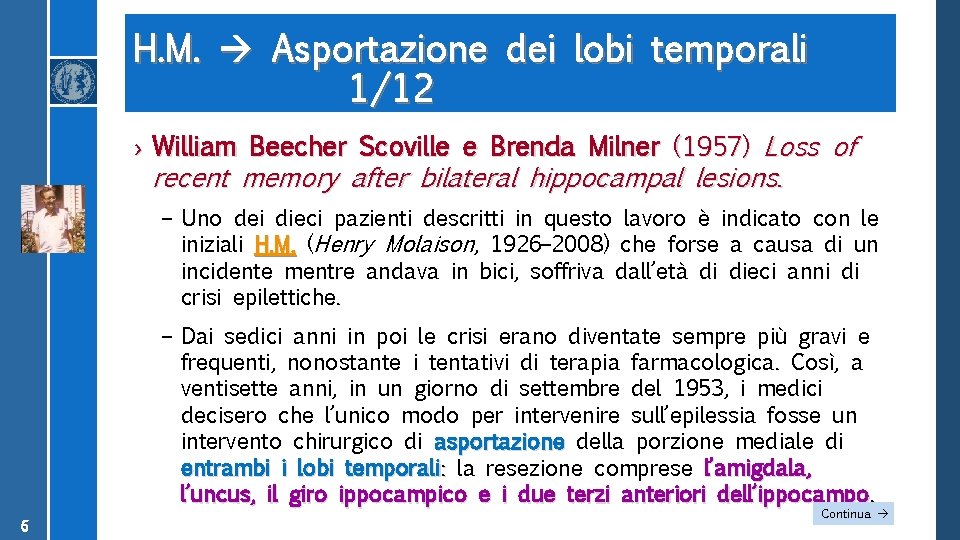 H. M. Asportazione dei lobi temporali 1/12 › William Beecher Scoville e Brenda Milner