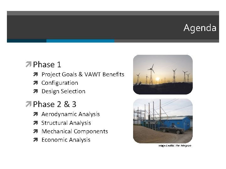 Agenda Phase 1 Project Goals & VAWT Benefits Configuration Design Selection Phase 2 &