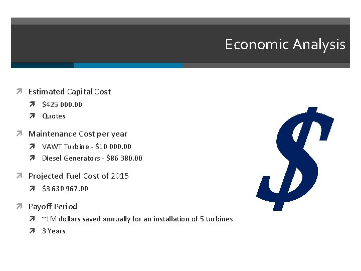 Economic Analysis Estimated Capital Cost $425 000. 00 Quotes Maintenance Cost per year VAWT