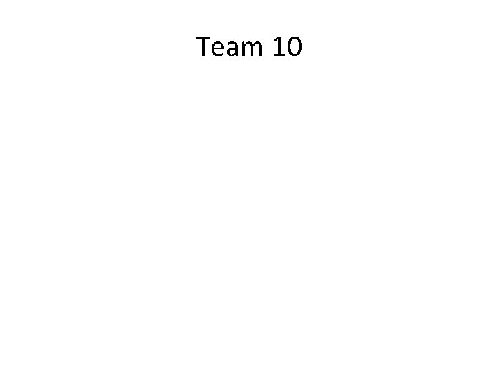 Team 10 