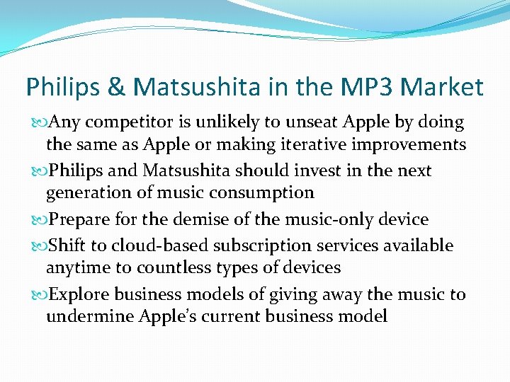 Philips & Matsushita in the MP 3 Market Any competitor is unlikely to unseat